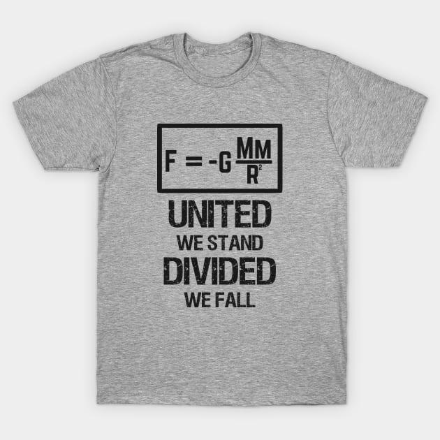 United we Stand. Divided we Fall. T-Shirt by Andropov